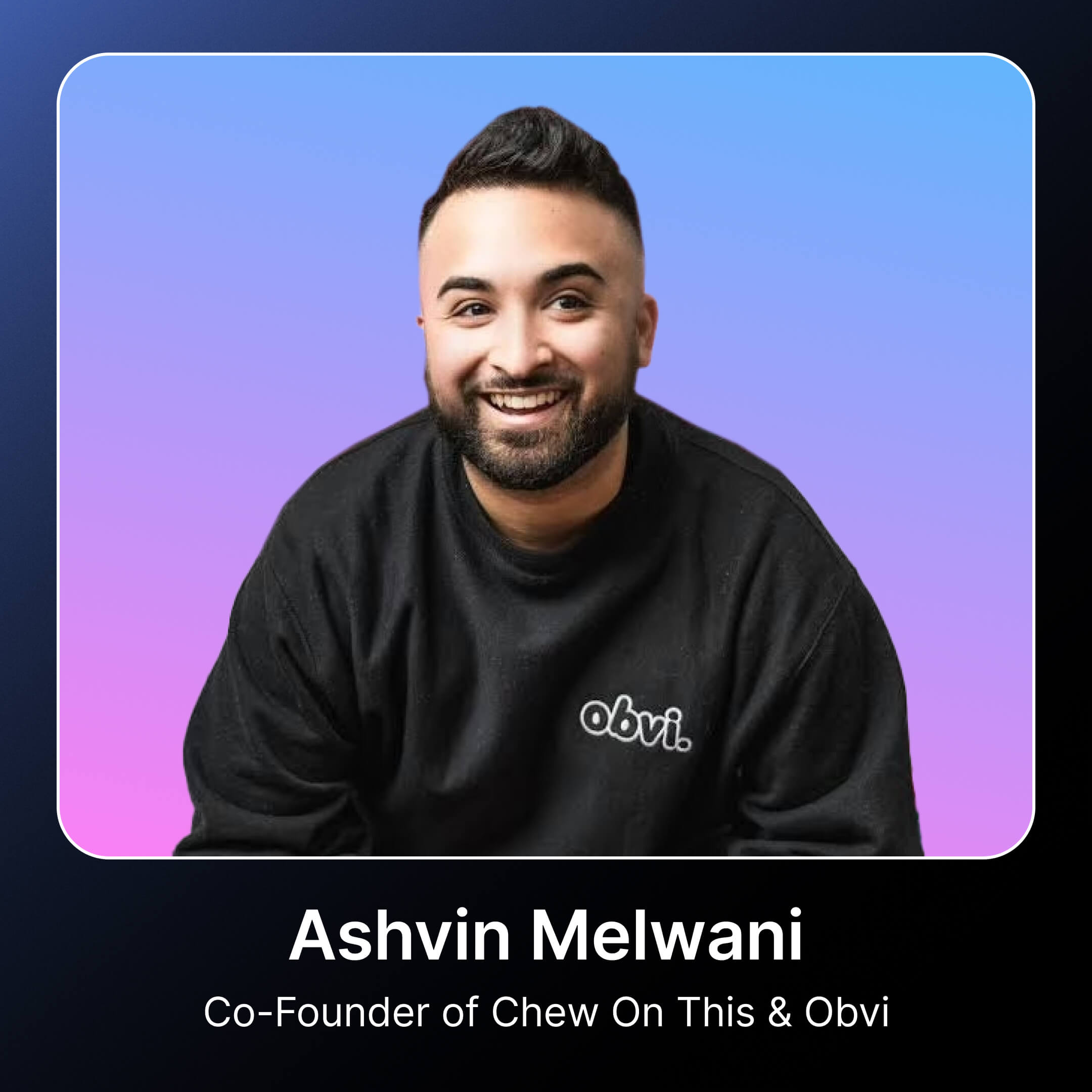 65c3e233ceeab8598b865f1a_obvi_ashvin_1_1.jpg