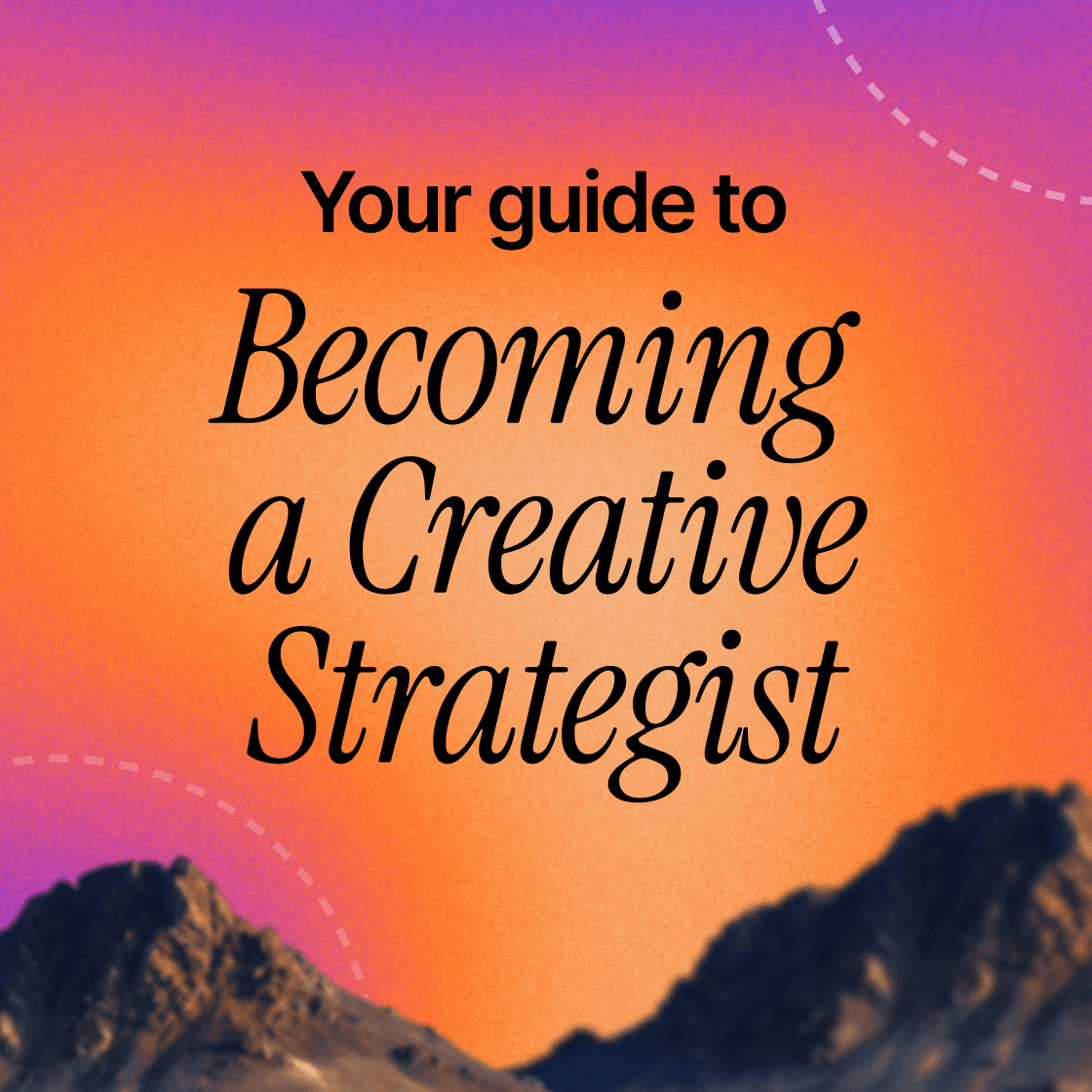 Becoming a Creative Strategist