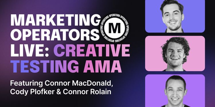 Marketing Operators LIVE: Creative Testing AMA
